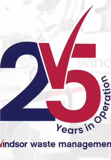 25 Years in Operation Windsor Waste